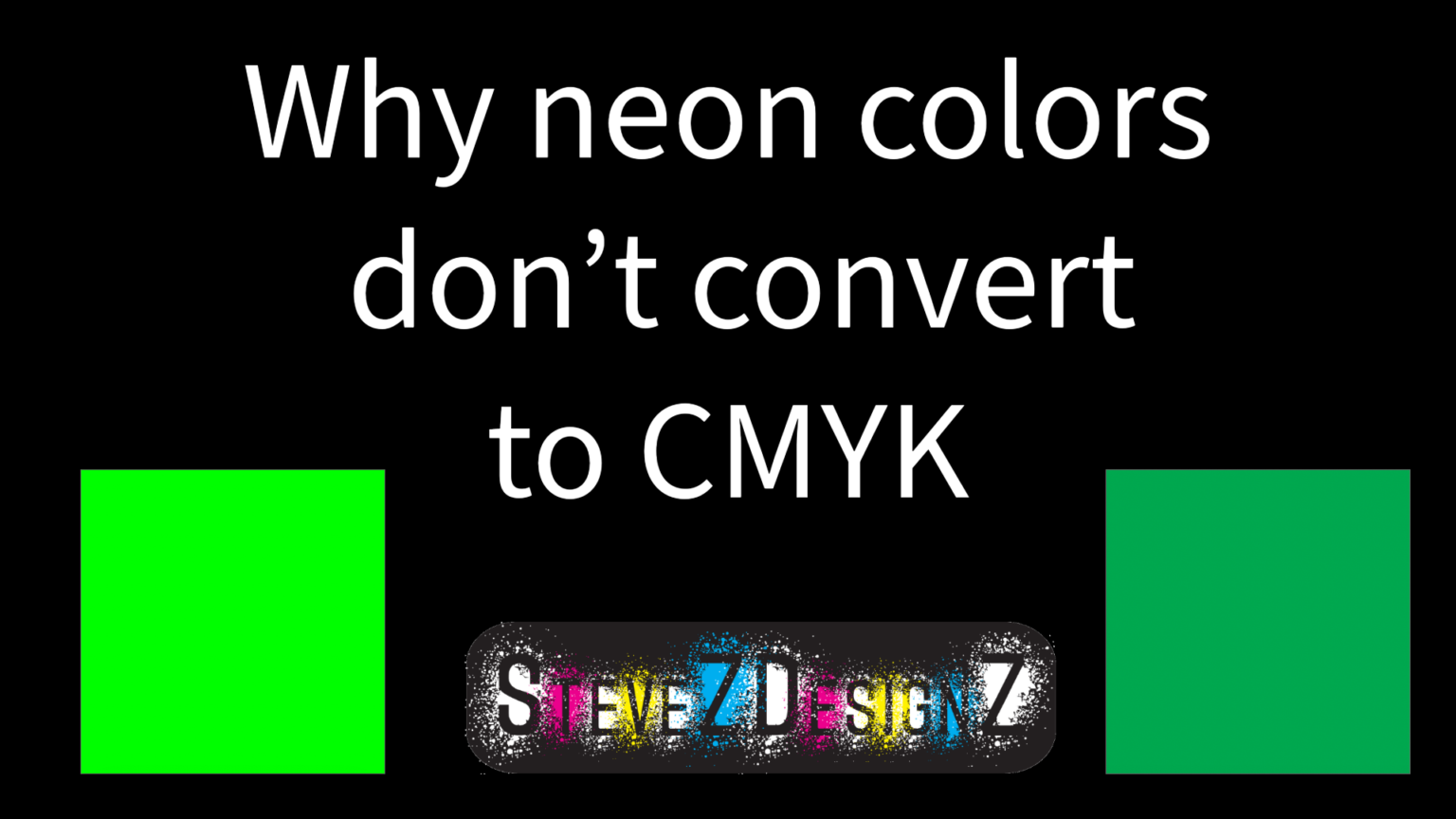 Why neon colors don’t convert to CMYK SteveZ DesignZ